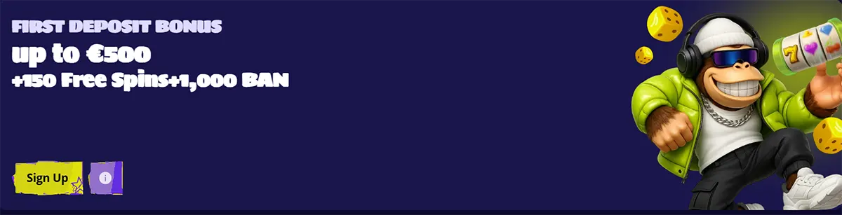 Casino first deposit bonus banner offering up to €500 plus 150 free spins and 1,000 BAN, with a yellow sign-up button and a cartoon monkey holding a slot machine on a dark blue background.